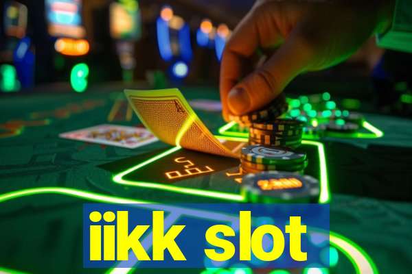 iikk slot